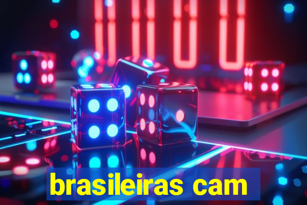 brasileiras cam